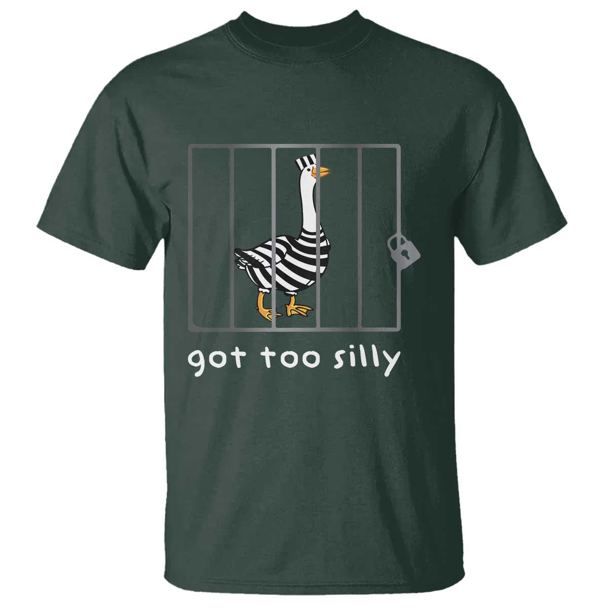Silly Goose T Shirt Got Too Silly