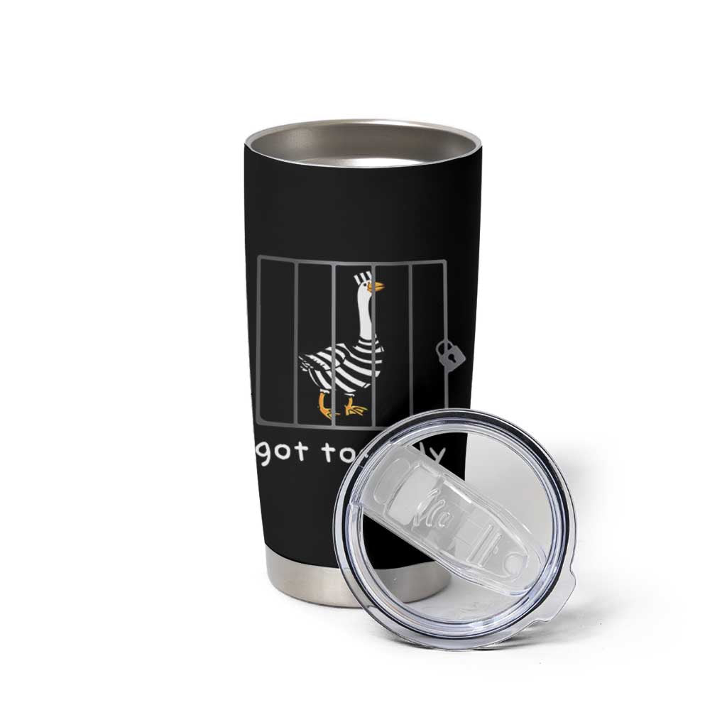 Silly Goose Tumbler Cup Got Too Silly