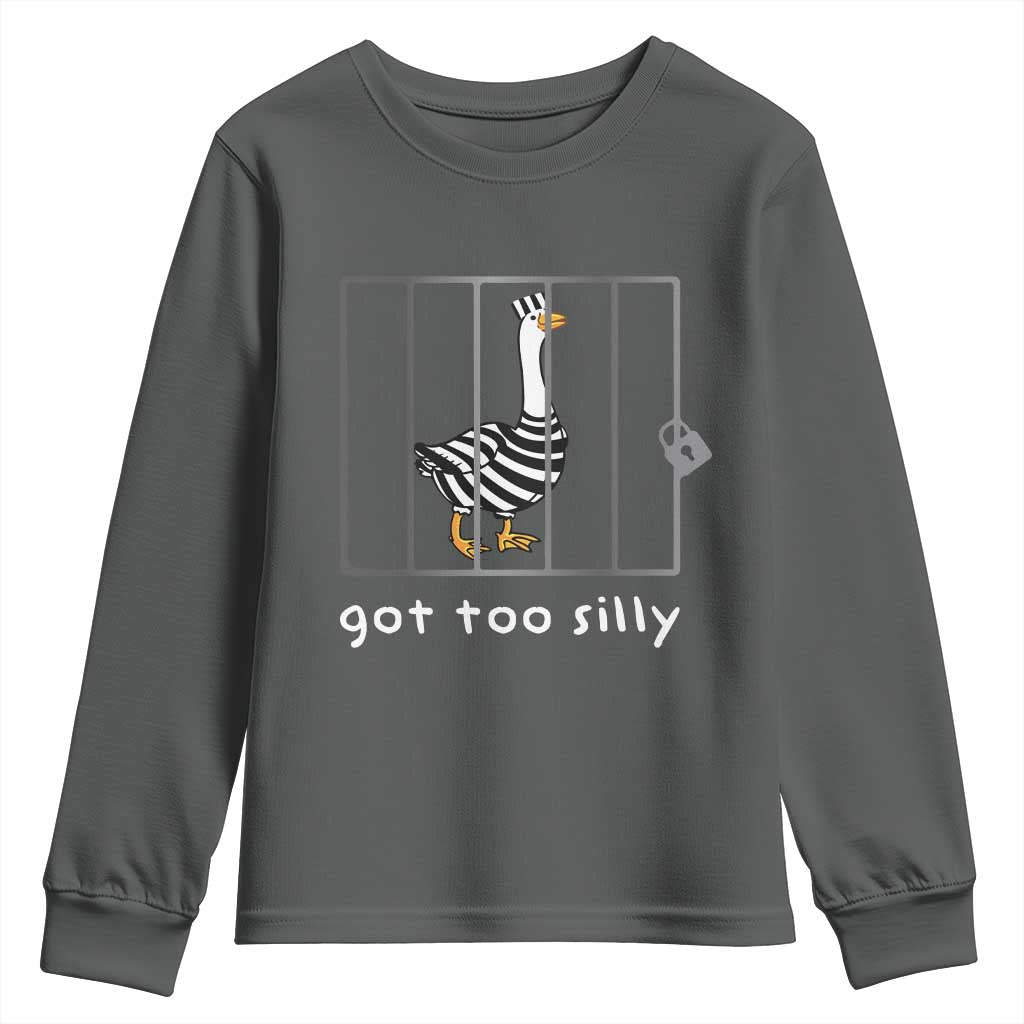 Silly Goose Youth Sweatshirt Got Too Silly