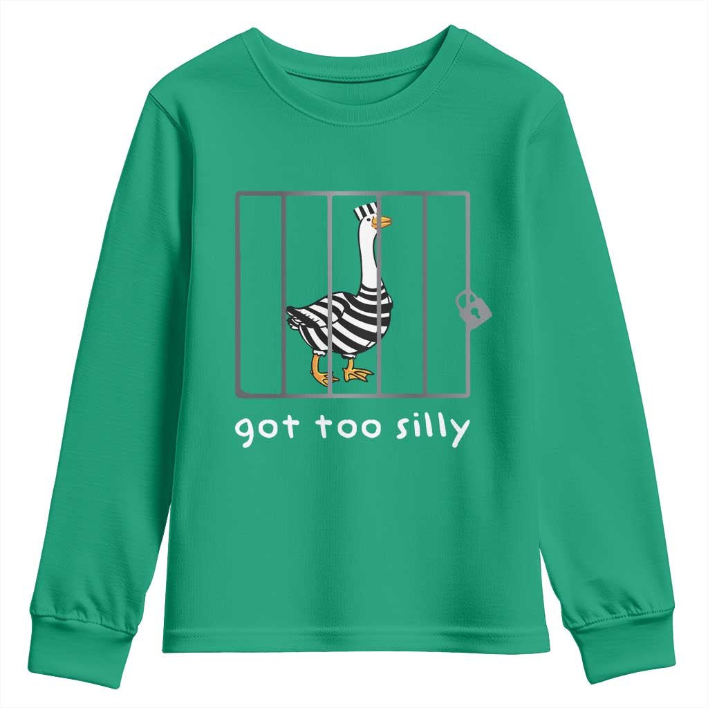 Silly Goose Youth Sweatshirt Got Too Silly