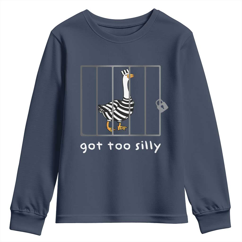 Silly Goose Youth Sweatshirt Got Too Silly