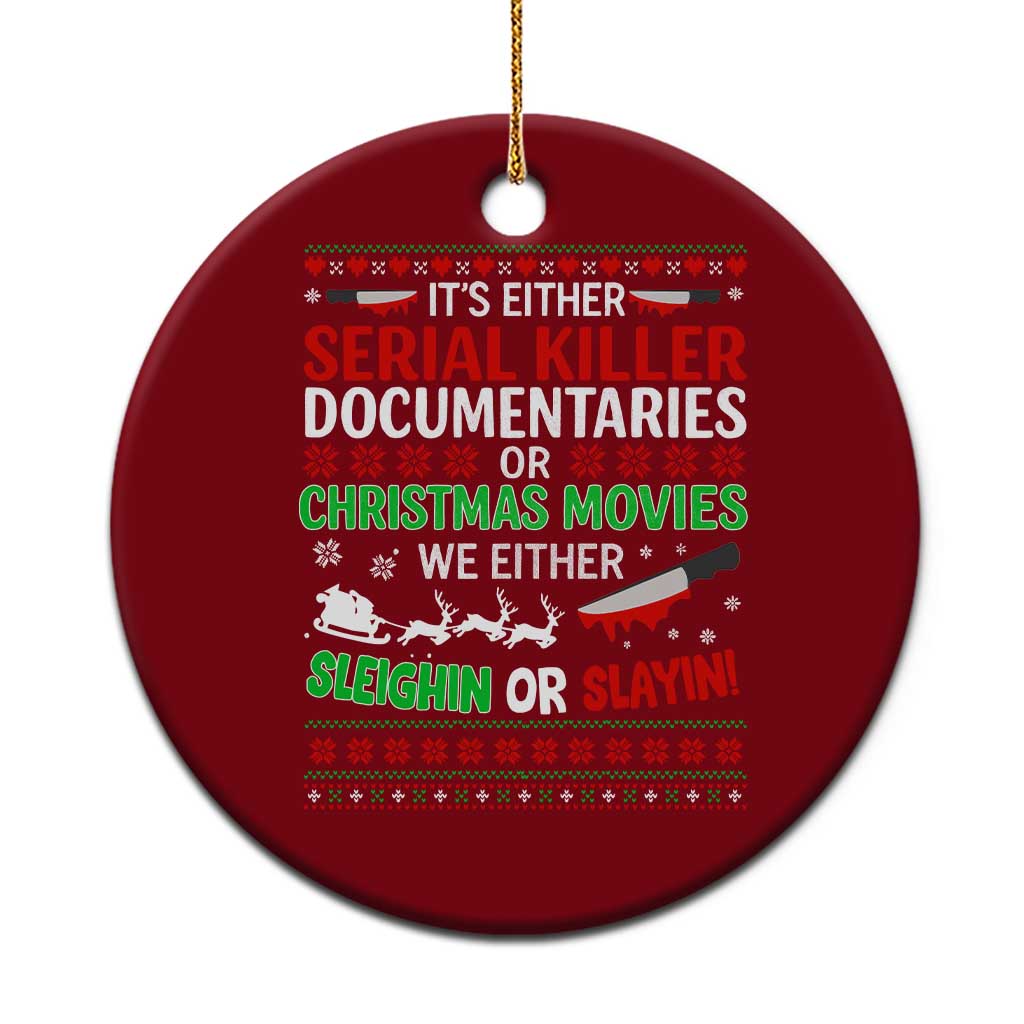 Crime Documentaries Ugly Christmas Ceramic Ornament Funny Horror Xmas Slaying Or Sleighing - Wonder Print Shop