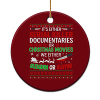 Crime Documentaries Ugly Christmas Ceramic Ornament Funny Horror Xmas Slaying Or Sleighing - Wonder Print Shop