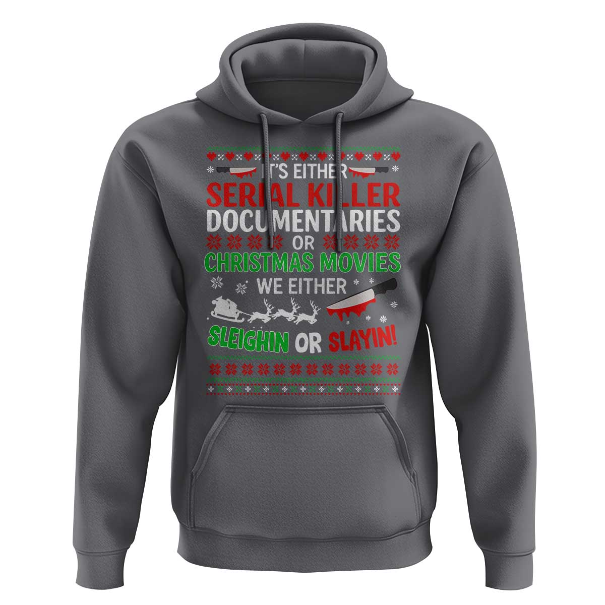 Crime Documentaries Ugly Christmas Hoodie Funny Horror Xmas Slaying Or Sleighing - Wonder Print Shop