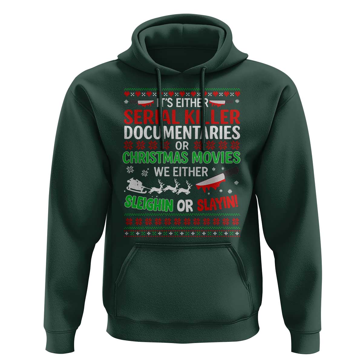 Crime Documentaries Ugly Christmas Hoodie Funny Horror Xmas Slaying Or Sleighing - Wonder Print Shop