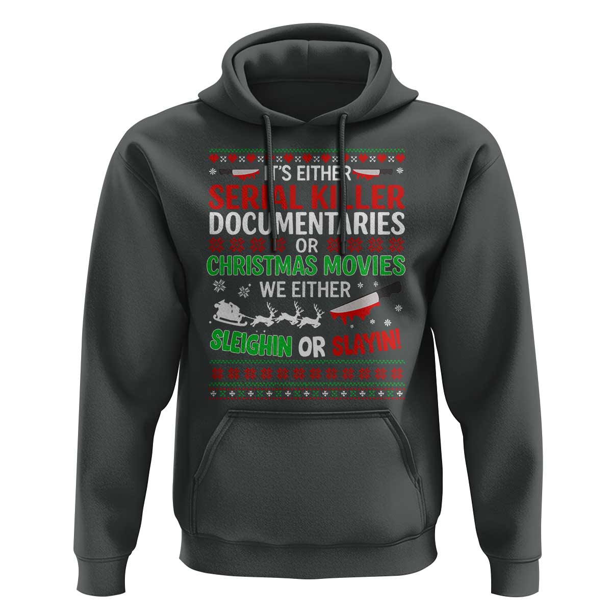 Crime Documentaries Ugly Christmas Hoodie Funny Horror Xmas Slaying Or Sleighing - Wonder Print Shop