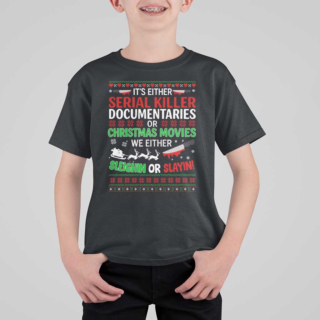 Crime Documentaries Ugly Christmas T Shirt For Kid Funny Horror Xmas Slaying Or Sleighing - Wonder Print Shop