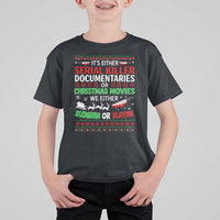 Crime Documentaries Ugly Christmas T Shirt For Kid Funny Horror Xmas Slaying Or Sleighing - Wonder Print Shop