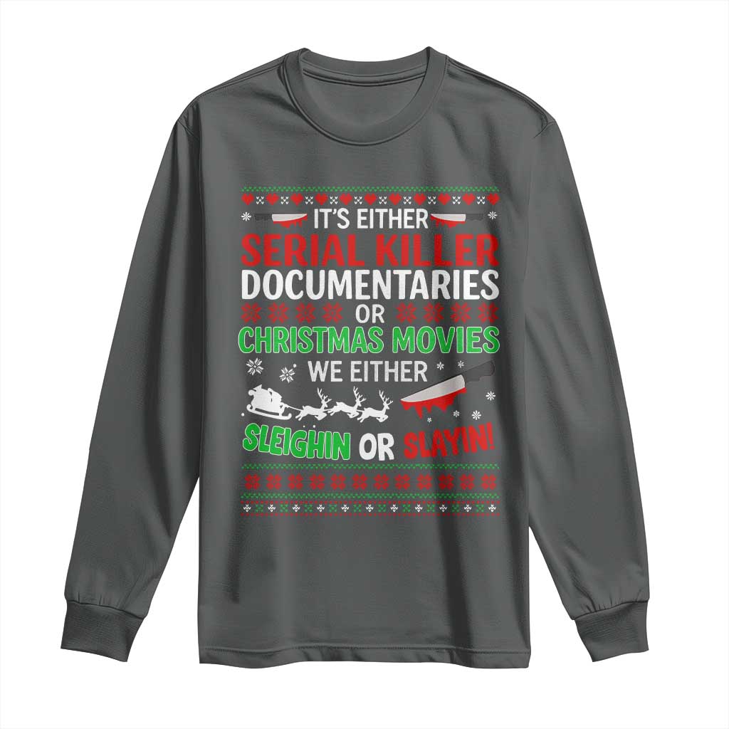 Crime Documentaries Ugly Christmas Long Sleeve Shirt Funny Horror Xmas Slaying Or Sleighing - Wonder Print Shop