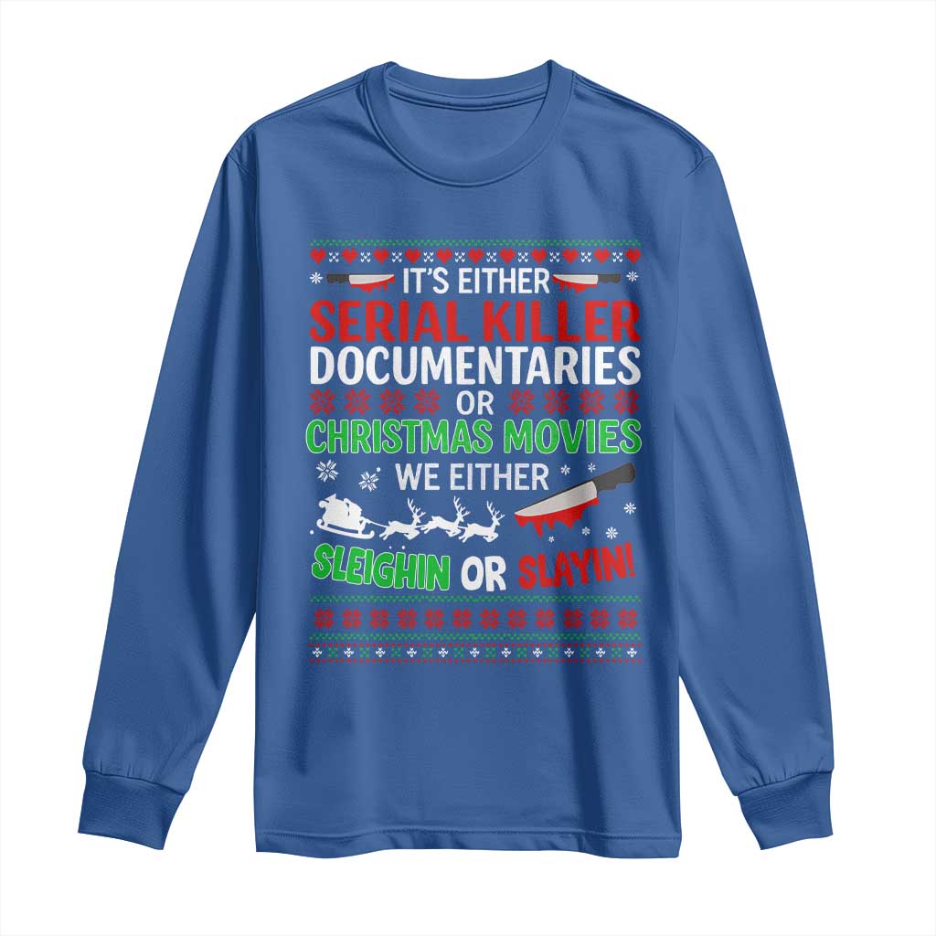 Crime Documentaries Ugly Christmas Long Sleeve Shirt Funny Horror Xmas Slaying Or Sleighing - Wonder Print Shop