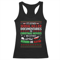 Crime Documentaries Ugly Christmas Racerback Tank Top Funny Horror Xmas Slaying Or Sleighing - Wonder Print Shop