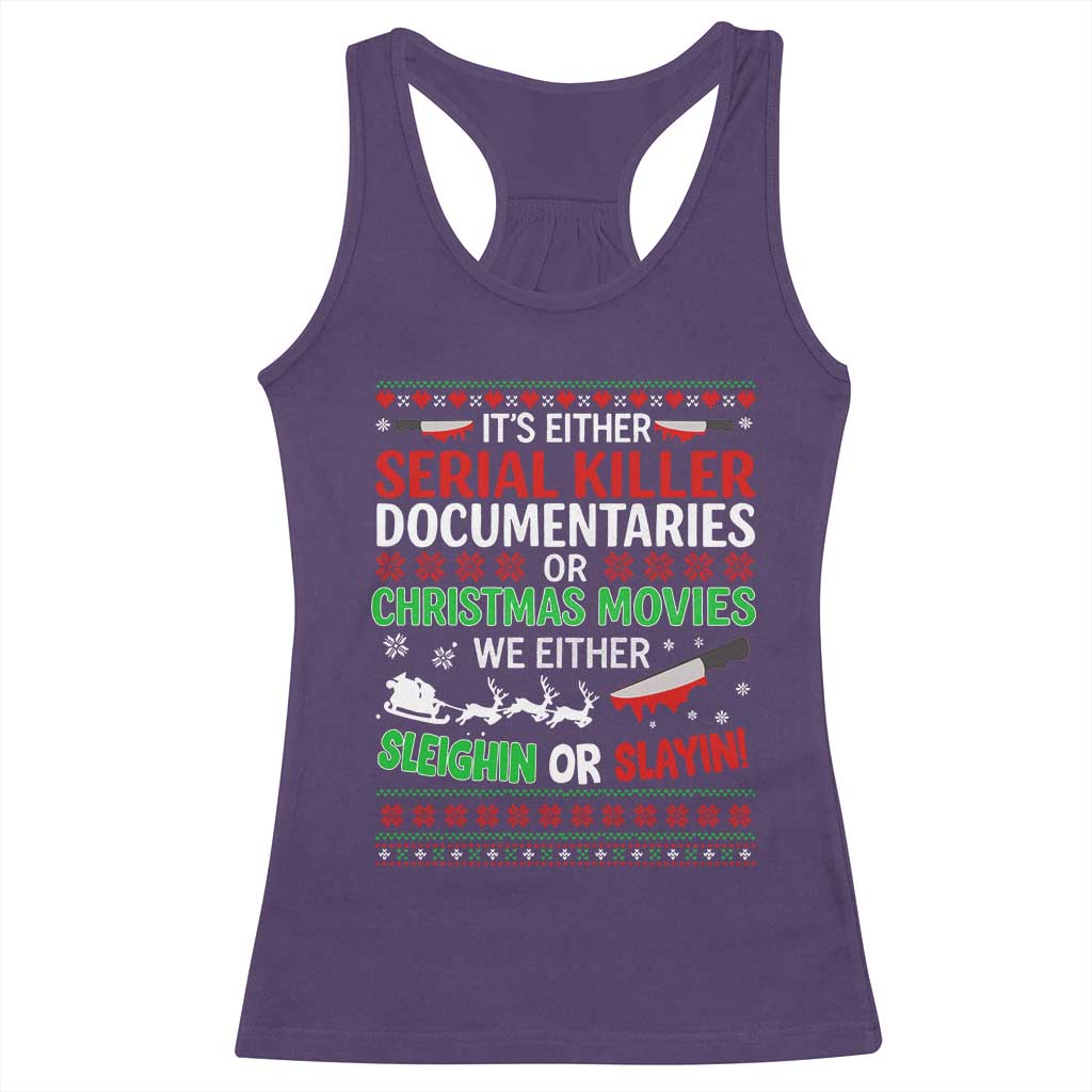 Crime Documentaries Ugly Christmas Racerback Tank Top Funny Horror Xmas Slaying Or Sleighing - Wonder Print Shop