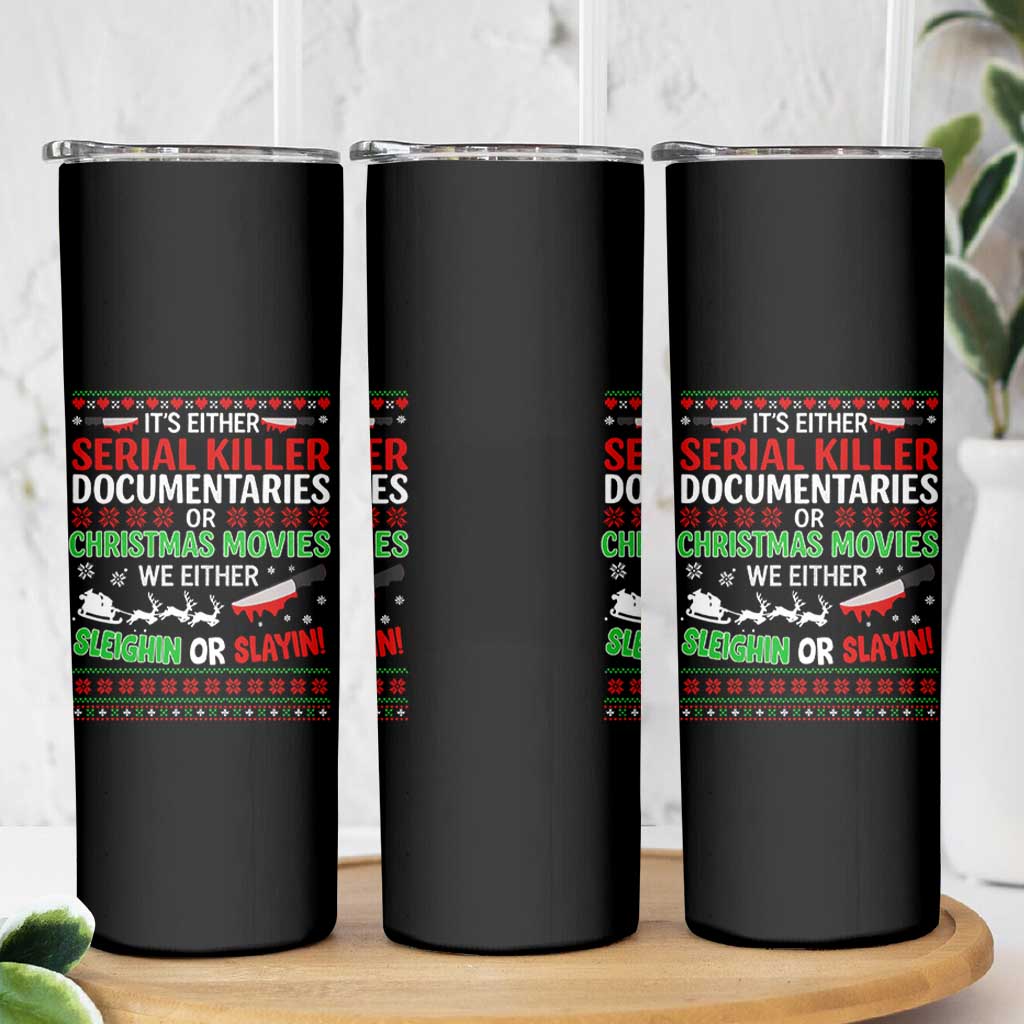 Crime Documentaries Ugly Christmas Skinny Tumbler Funny Horror Xmas Slaying Or Sleighing - Wonder Print Shop