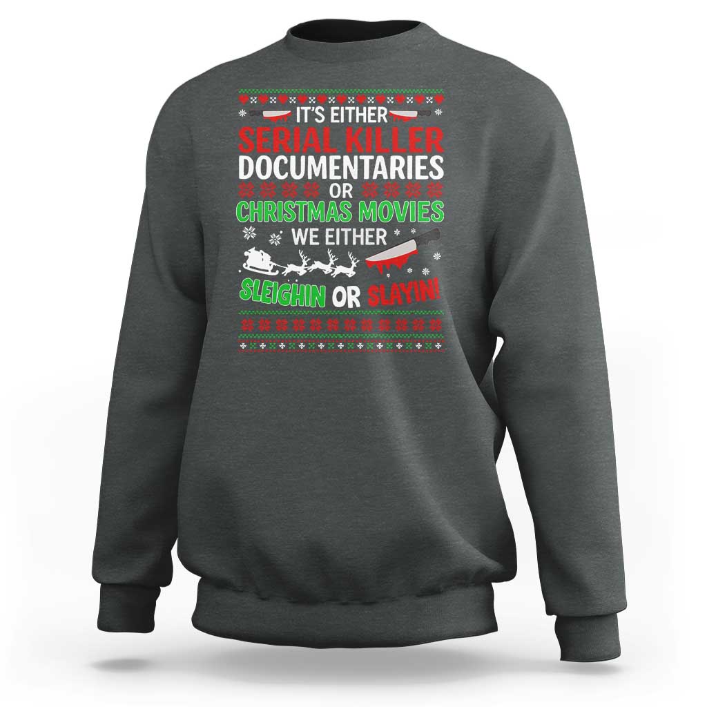 Crime Documentaries Ugly Christmas Sweatshirt Funny Horror Xmas Slaying Or Sleighing - Wonder Print Shop