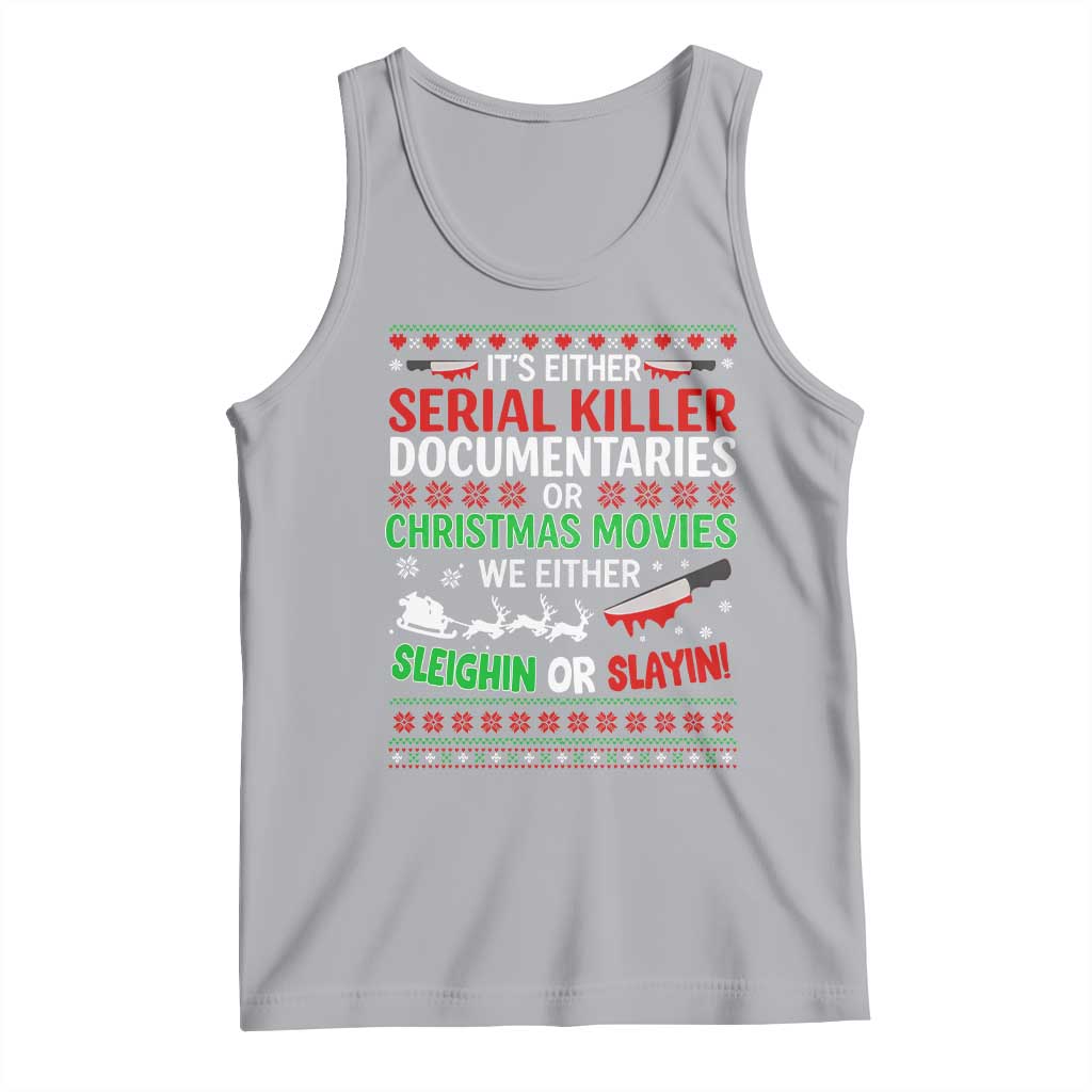 Crime Documentaries Ugly Christmas Tank Top Funny Horror Xmas Slaying Or Sleighing - Wonder Print Shop