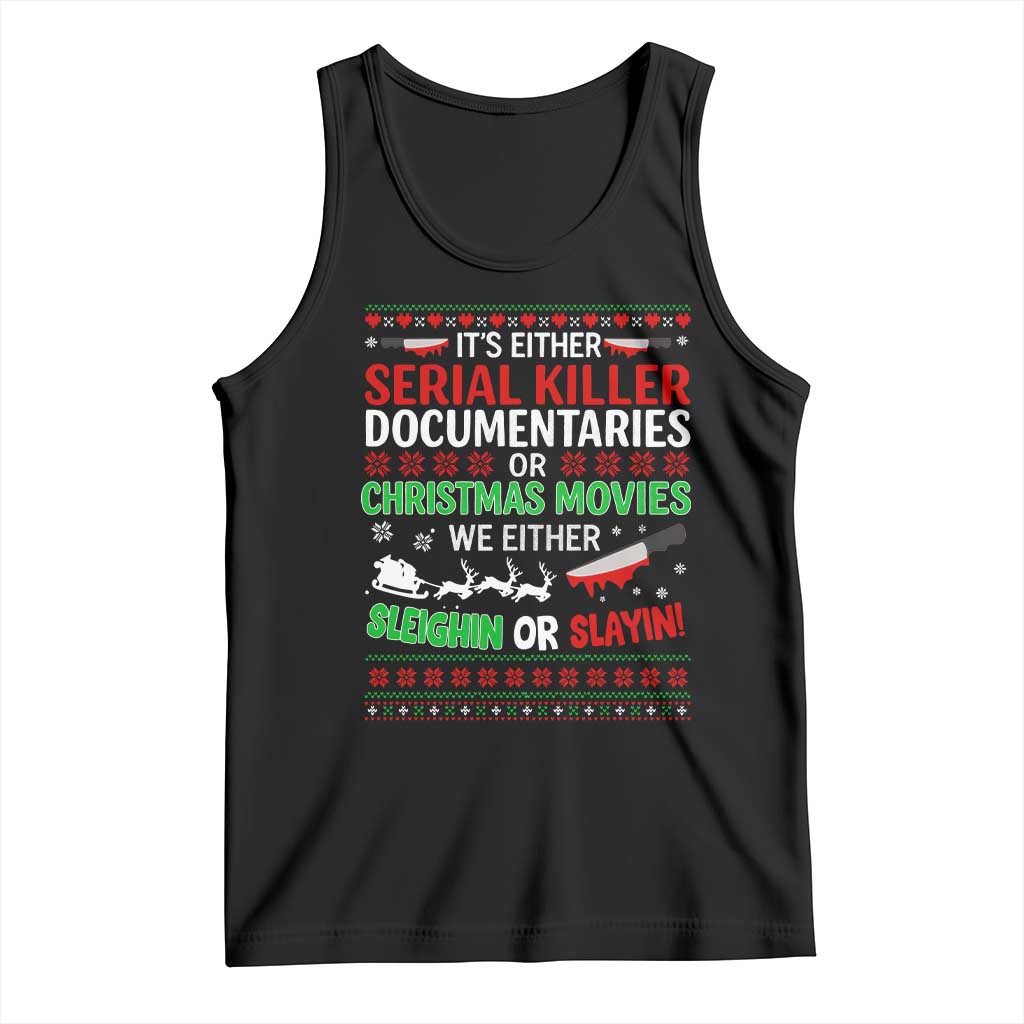 Crime Documentaries Ugly Christmas Tank Top Funny Horror Xmas Slaying Or Sleighing - Wonder Print Shop