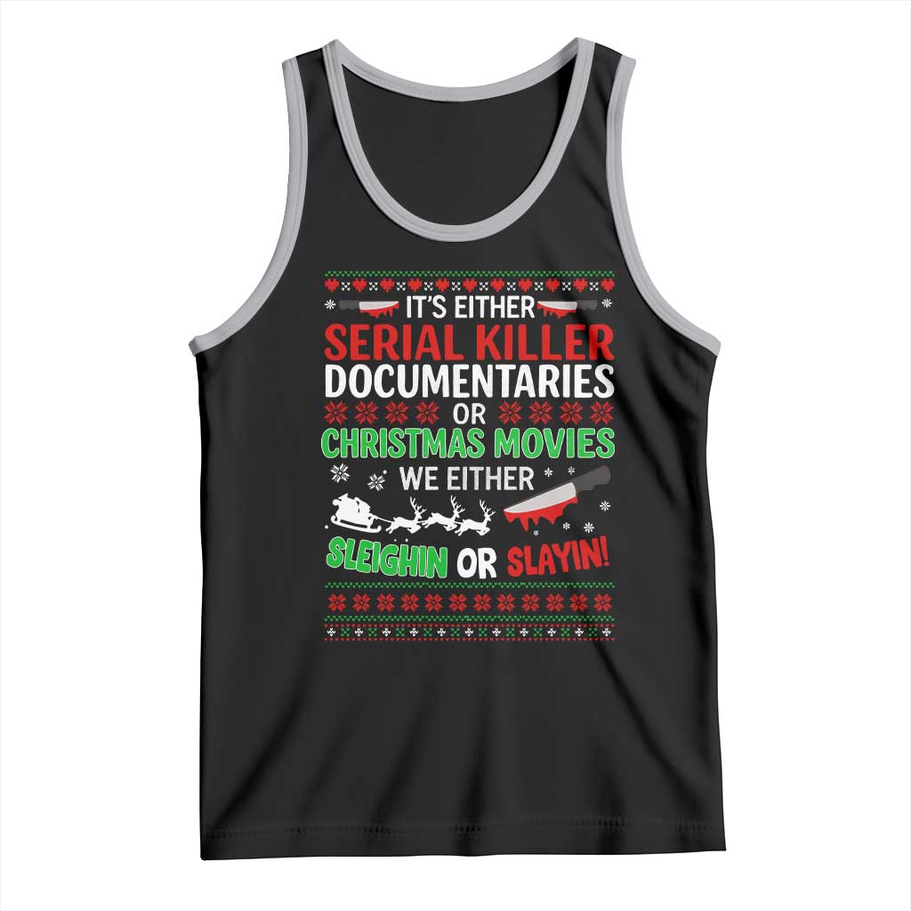 Crime Documentaries Ugly Christmas Tank Top Funny Horror Xmas Slaying Or Sleighing - Wonder Print Shop