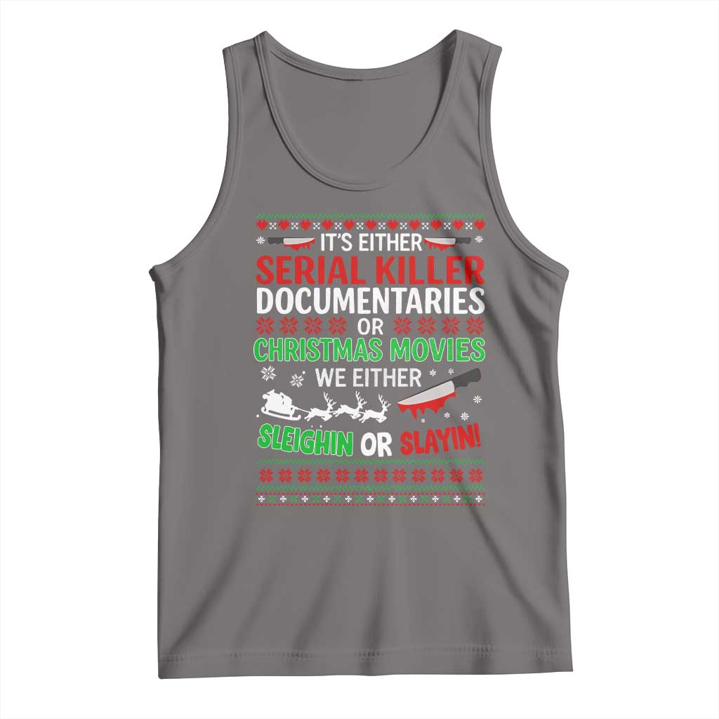 Crime Documentaries Ugly Christmas Tank Top Funny Horror Xmas Slaying Or Sleighing - Wonder Print Shop
