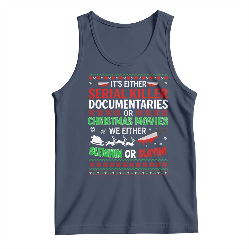 Crime Documentaries Ugly Christmas Tank Top Funny Horror Xmas Slaying Or Sleighing - Wonder Print Shop
