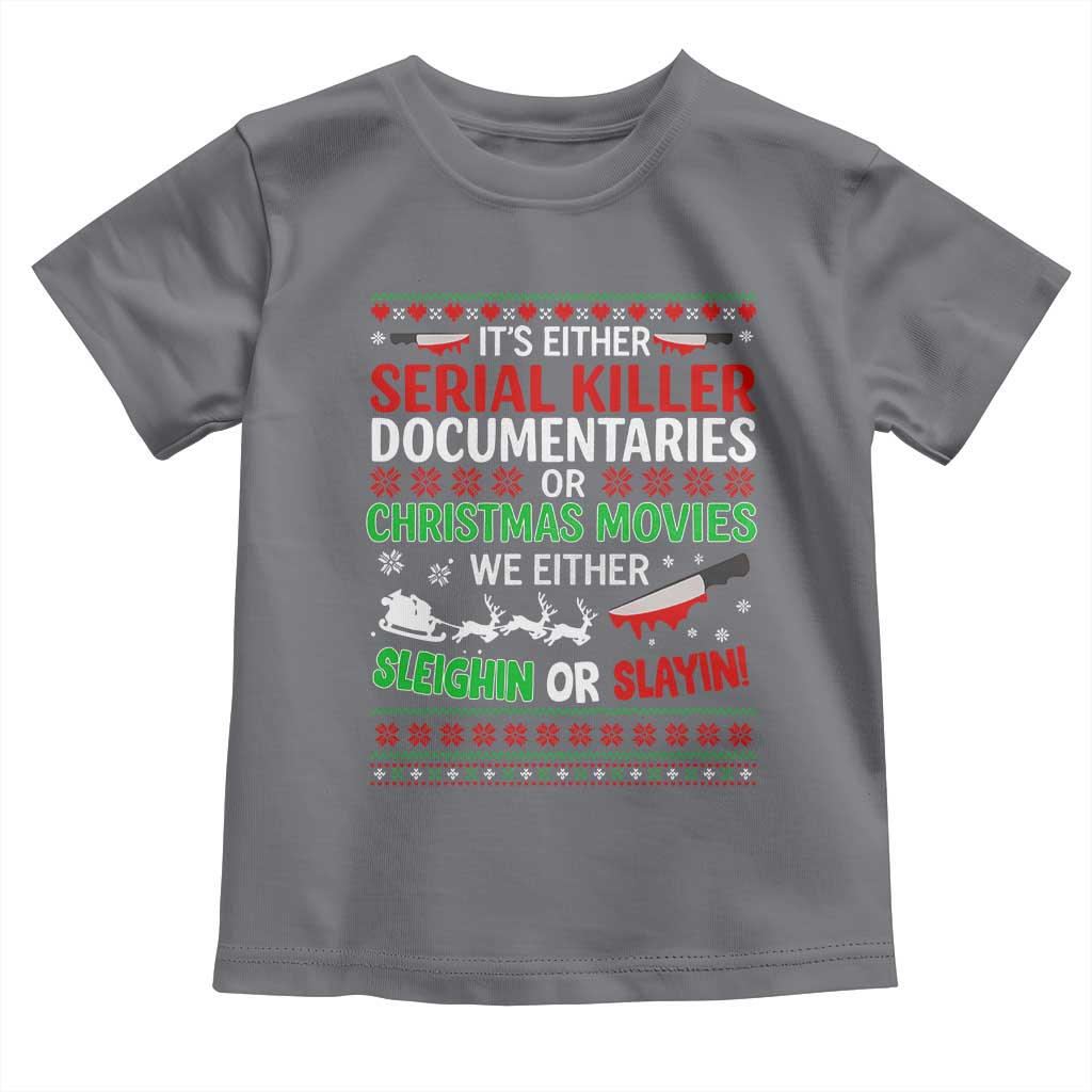 Crime Documentaries Ugly Christmas Toddler T Shirt Funny Horror Xmas Slaying Or Sleighing - Wonder Print Shop