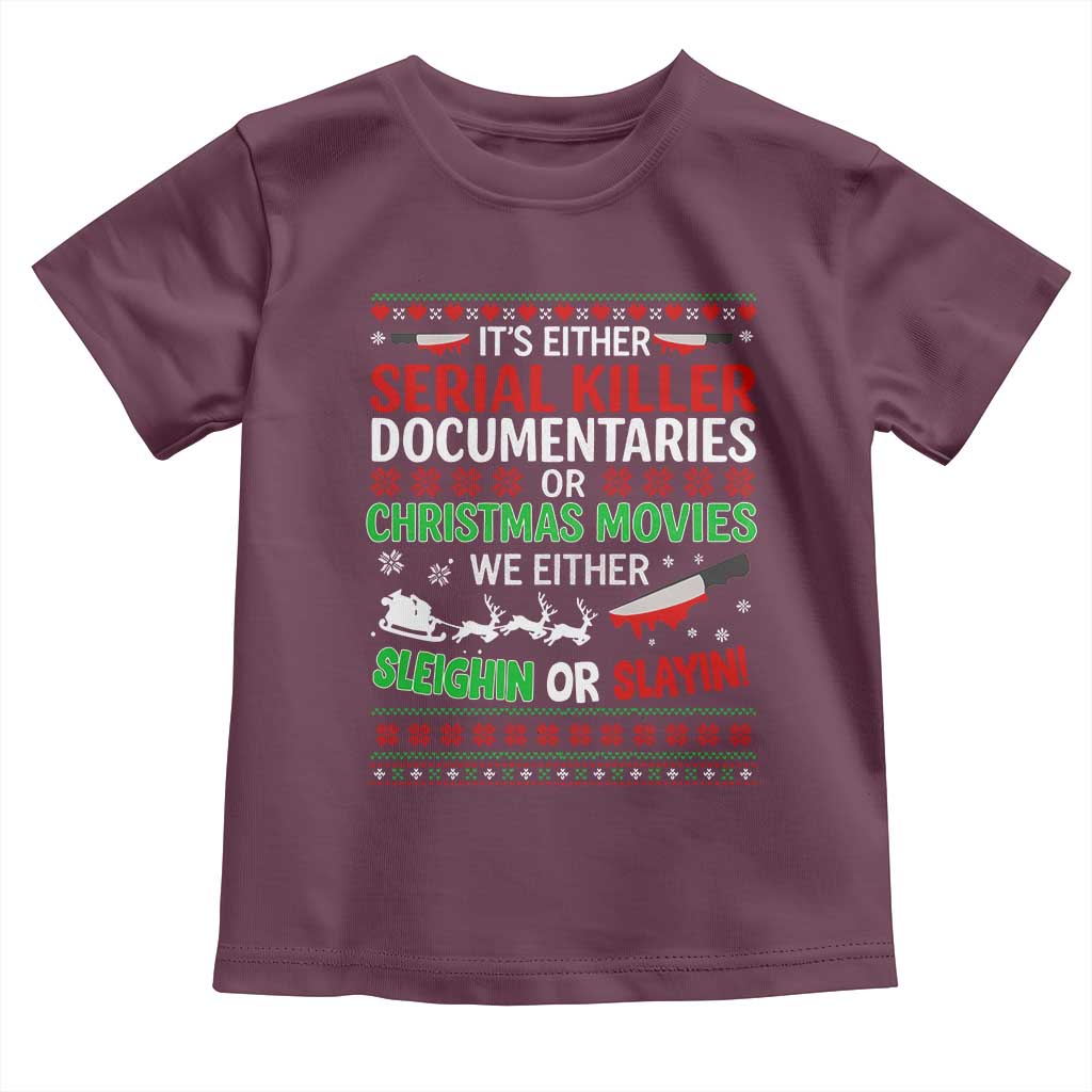 Crime Documentaries Ugly Christmas Toddler T Shirt Funny Horror Xmas Slaying Or Sleighing - Wonder Print Shop