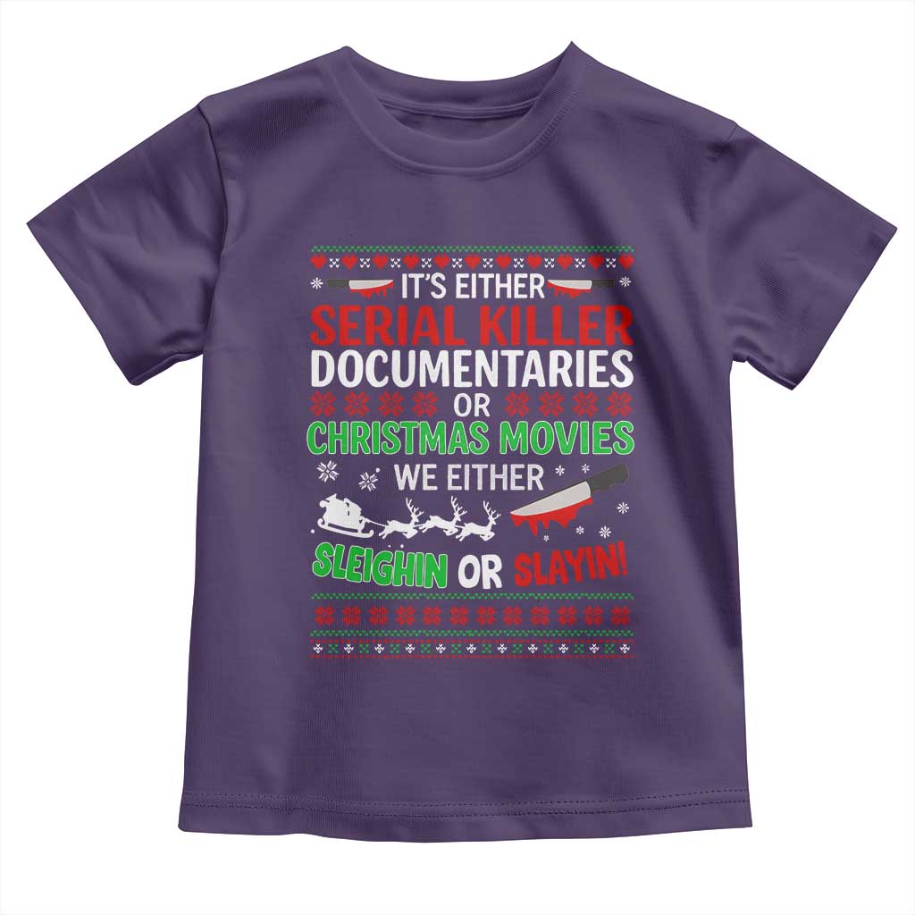 Crime Documentaries Ugly Christmas Toddler T Shirt Funny Horror Xmas Slaying Or Sleighing - Wonder Print Shop