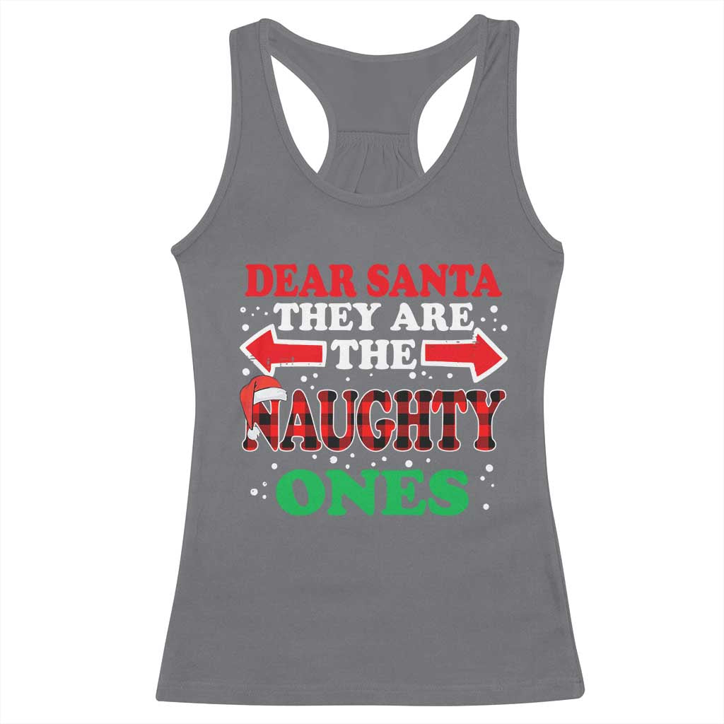 Dear Santa They Naughty Ones Racerback Tank Top Christmas Red Plaid Pajamas PJ Xmas Gifts - Wonder Print Shop