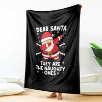 Dear Santa They Naughty Ones Throw Blanket Dabbing Santa Christmas Pajamas PJ Xmas Gifts - Wonder Print Shop