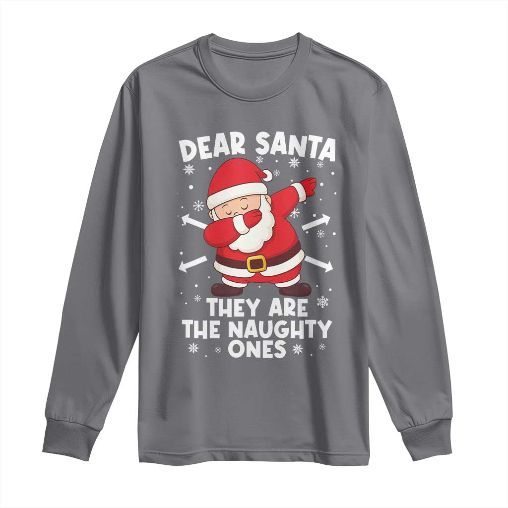 Dear Santa They Naughty Ones Long Sleeve Shirt Dabbing Santa Christmas Pajamas PJ Xmas Gifts - Wonder Print Shop