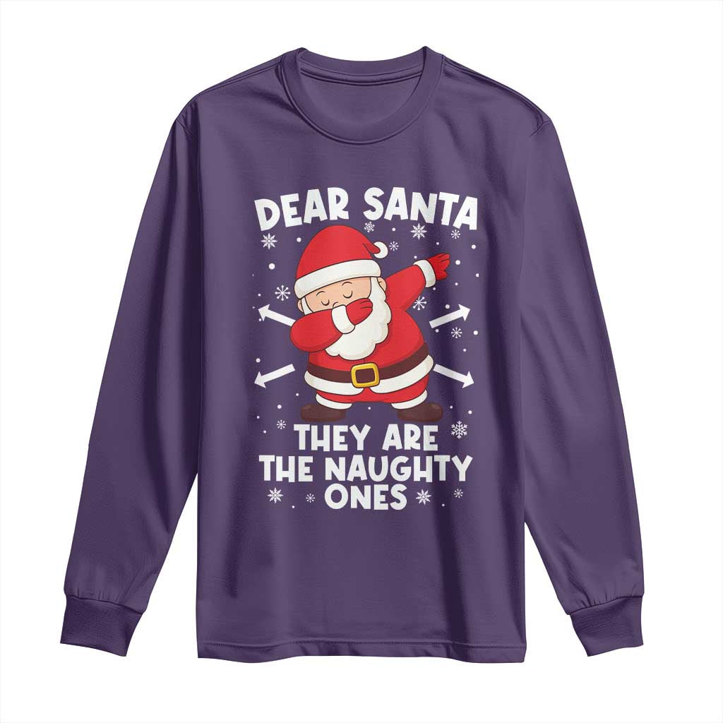 Dear Santa They Naughty Ones Long Sleeve Shirt Dabbing Santa Christmas Pajamas PJ Xmas Gifts - Wonder Print Shop