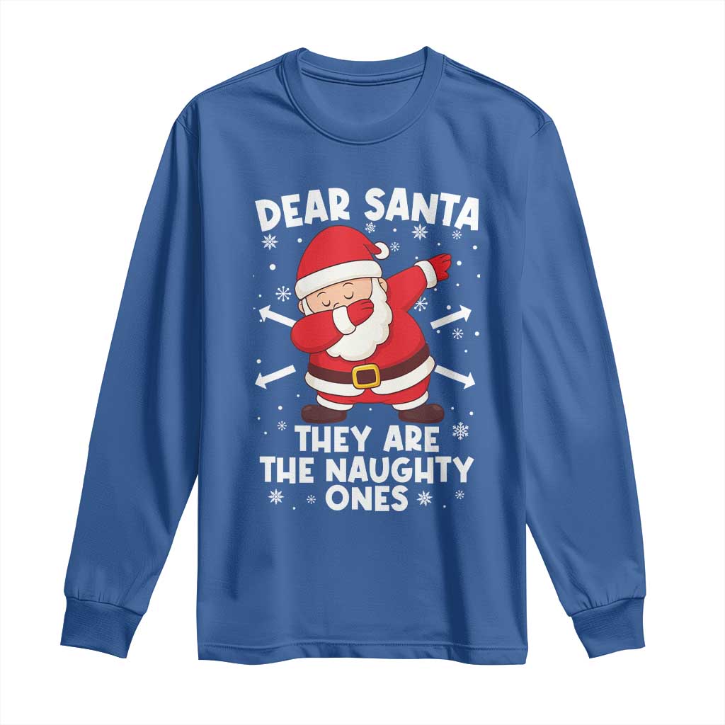 Dear Santa They Naughty Ones Long Sleeve Shirt Dabbing Santa Christmas Pajamas PJ Xmas Gifts - Wonder Print Shop