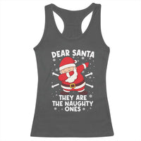 Dear Santa They Naughty Ones Racerback Tank Top Dabbing Santa Christmas Pajamas PJ Xmas Gifts - Wonder Print Shop