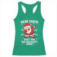Dear Santa They Naughty Ones Racerback Tank Top Dabbing Santa Christmas Pajamas PJ Xmas Gifts - Wonder Print Shop