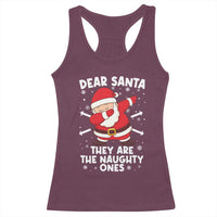 Dear Santa They Naughty Ones Racerback Tank Top Dabbing Santa Christmas Pajamas PJ Xmas Gifts - Wonder Print Shop