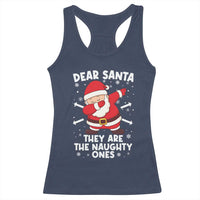 Dear Santa They Naughty Ones Racerback Tank Top Dabbing Santa Christmas Pajamas PJ Xmas Gifts - Wonder Print Shop