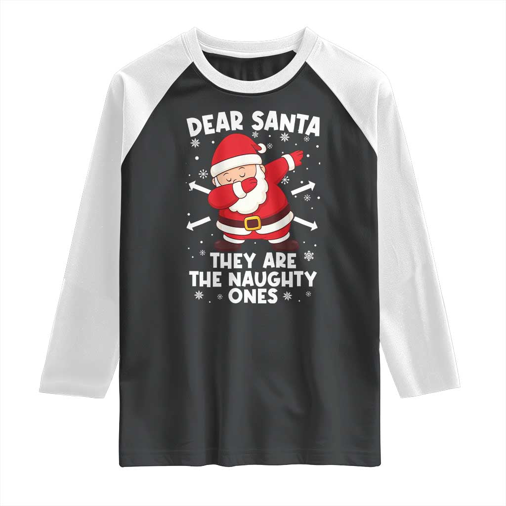 Dear Santa They Naughty Ones Raglan Shirt Dabbing Santa Christmas Pajamas PJ Xmas Gifts - Wonder Print Shop
