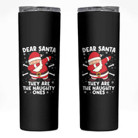 Dear Santa They Naughty Ones Skinny Tumbler Dabbing Santa Christmas Pajamas PJ Xmas Gifts - Wonder Print Shop