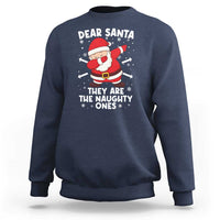Dear Santa They Naughty Ones Sweatshirt Dabbing Santa Christmas Pajamas PJ Xmas Gifts - Wonder Print Shop