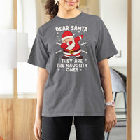 Dear Santa They Naughty Ones T Shirt For Women Dabbing Santa Christmas Pajamas PJ Xmas Gifts - Wonder Print Shop