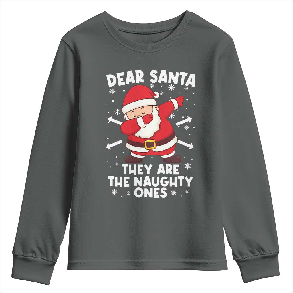 Dear Santa They Naughty Ones Youth Sweatshirt Dabbing Santa Christmas Pajamas PJ Xmas Gifts - Wonder Print Shop