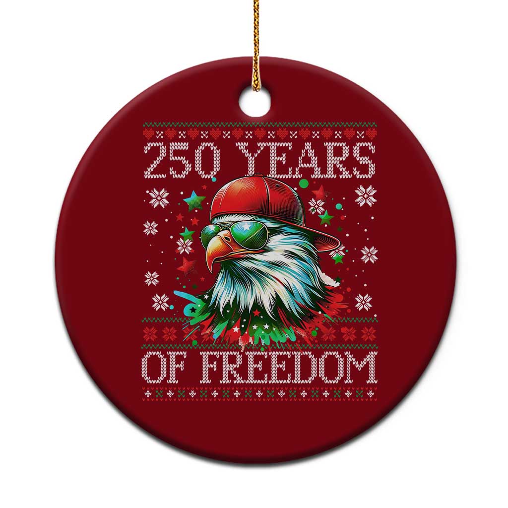 250 Years Of Freedom Christmas Ceramic Ornament 250th Anniversary USA Eagle Ugly Xmas - Wonder Print Shop