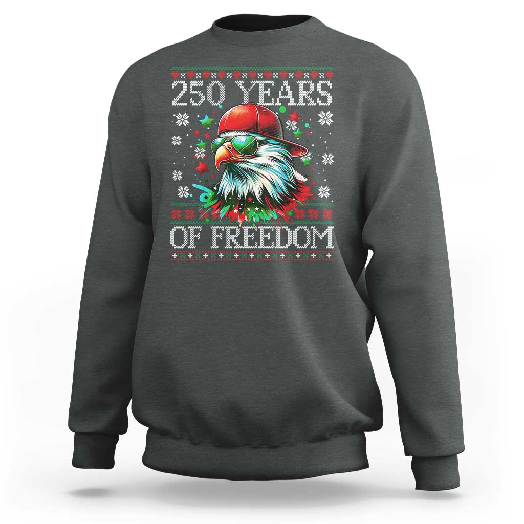 250 Years Of Freedom Christmas Sweatshirt 250th Anniversary USA Eagle Ugly Xmas - Wonder Print Shop