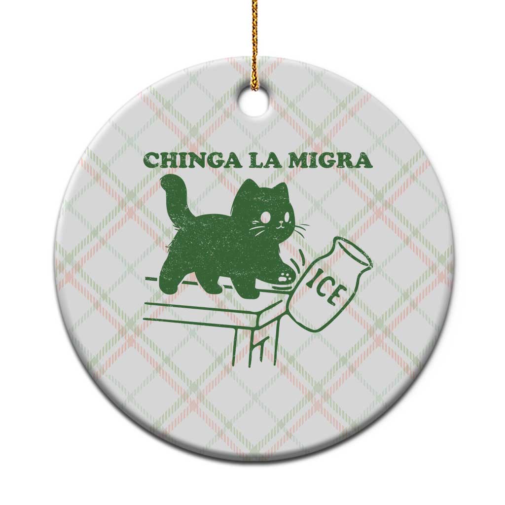 Chinga la Migra Ceramic Ornament Funny Subtle FDT Cat Meme - Wonder Print Shop