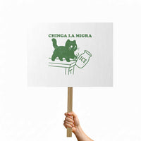 Chinga la Migra Protest Sign Funny Subtle FDT Cat Meme - Wonder Print Shop