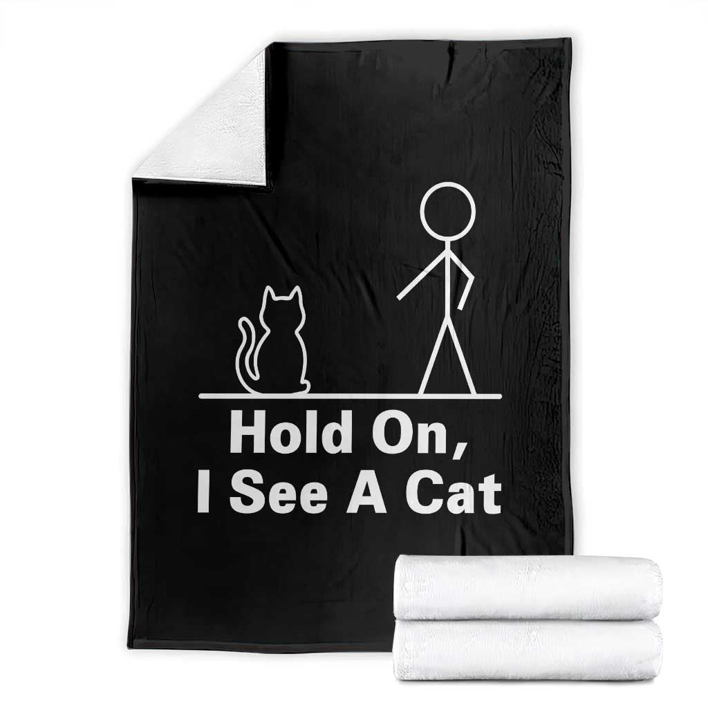 Hold On I See A Cat Throw Blanket Funny Cat Person Stick Figure Graphic - Wonder Print Shop
