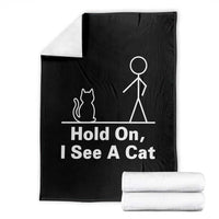 Hold On I See A Cat Throw Blanket Funny Cat Person Stick Figure Graphic - Wonder Print Shop