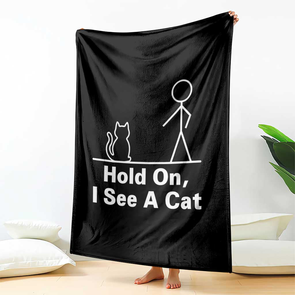 Hold On I See A Cat Throw Blanket Funny Cat Person Stick Figure Graphic - Wonder Print Shop