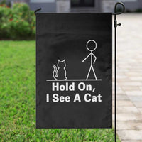 Hold On I See A Cat Garden Flag Funny Cat Person Stick Figure Graphic - Wonder Print Shop