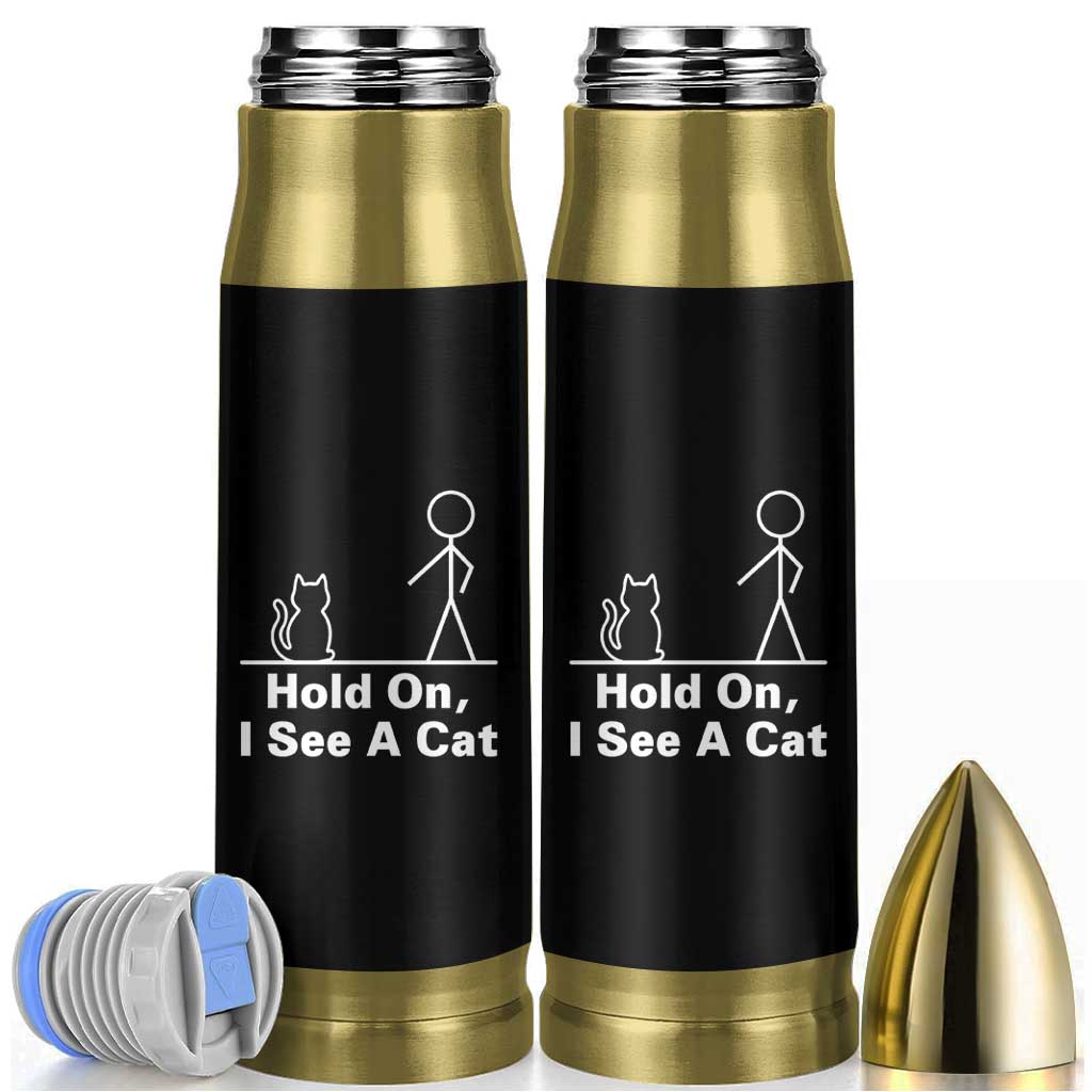 Hold On I See A Cat Bullet Tumbler Funny Cat Person Stick Figure Graphic - Wonder Print Shop