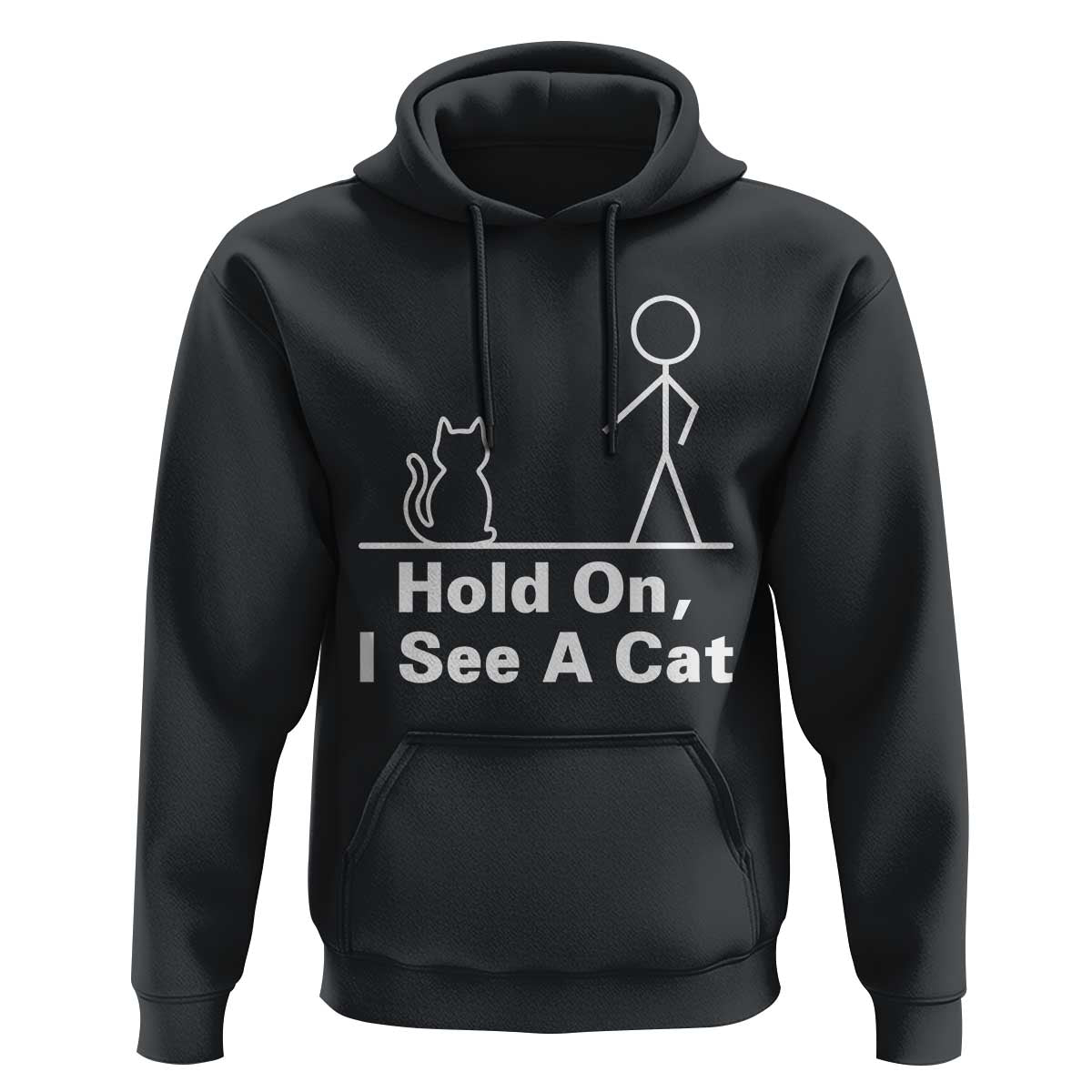 Hold On I See A Cat Hoodie Funny Cat Person Stick Figure Graphic - Wonder Print Shop